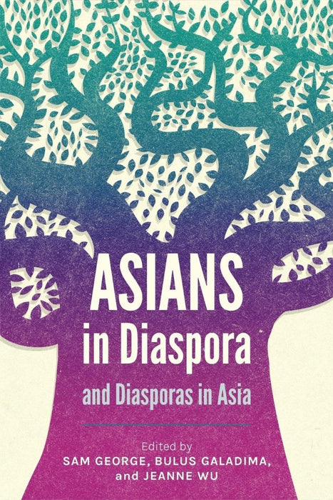 Asians in Diaspora and Diasporas in Asia
