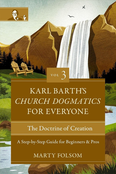 Karl Barth's Church Dogmatics For Everyone, Volume 3