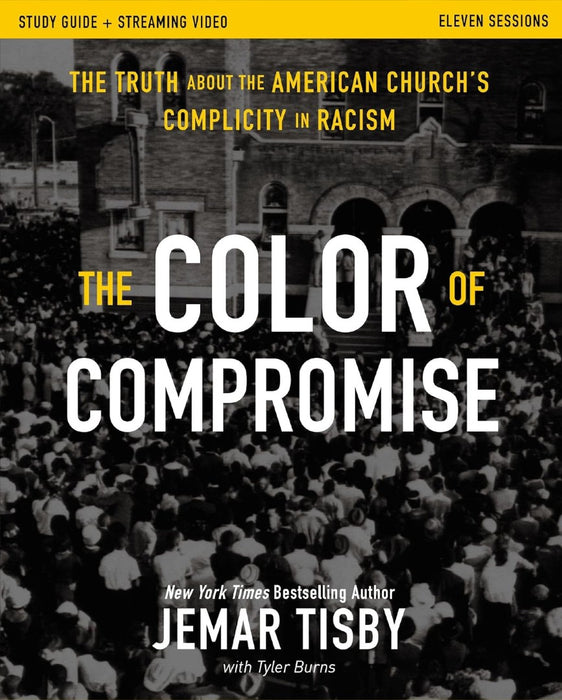 The Color Of Compromise Study Guide Plus Streaming Video