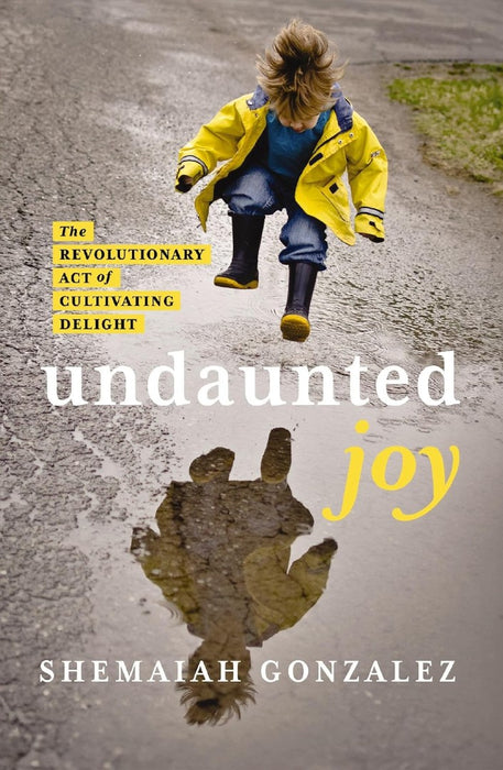 Undaunted Joy