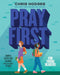 Pray First For Young Readers