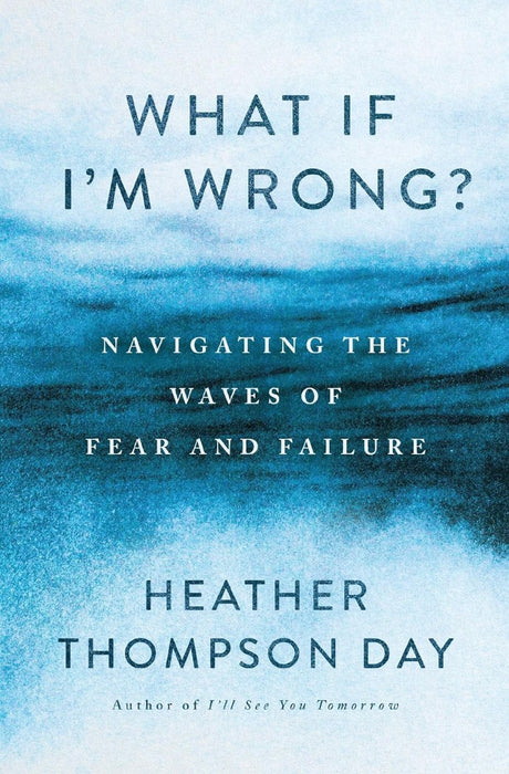 What If I'm Wrong?