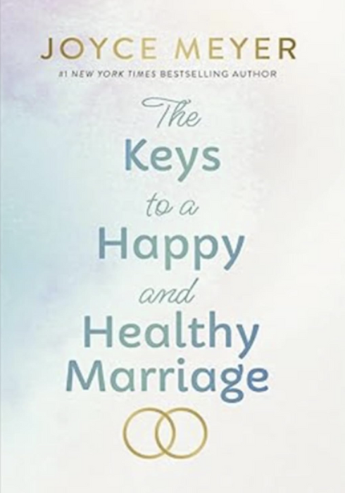 The Keys to a Happy and Healthy Marriage