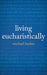 Living Eucharistically