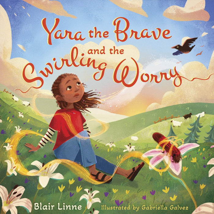Yara the Brave and the Swirling Worry
