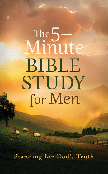 The 5-Minute Bible Study For Men: Standing For Gods Truth
