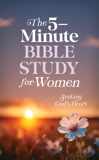 The 5-Minute Bible Study For Women: Seeking Gods Heart
