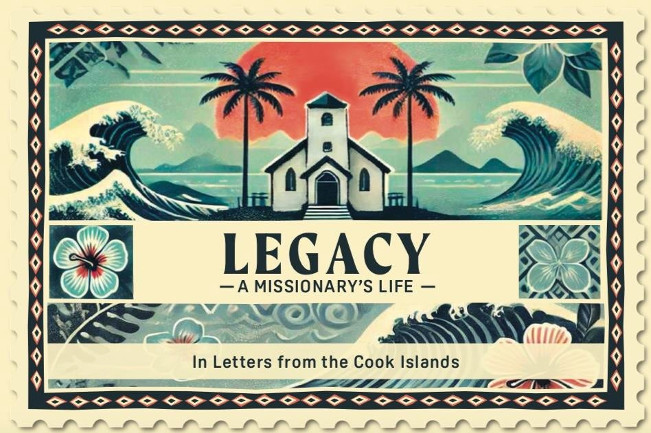 Legacy: A Missionary's Life