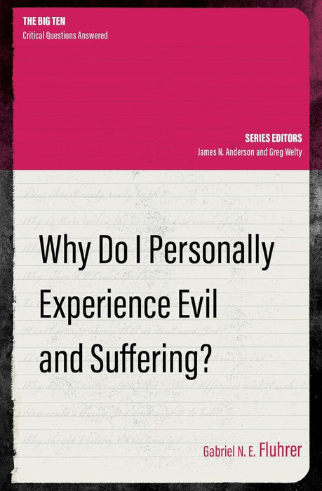 Why Do I Personally Experience Evil and Suffering?