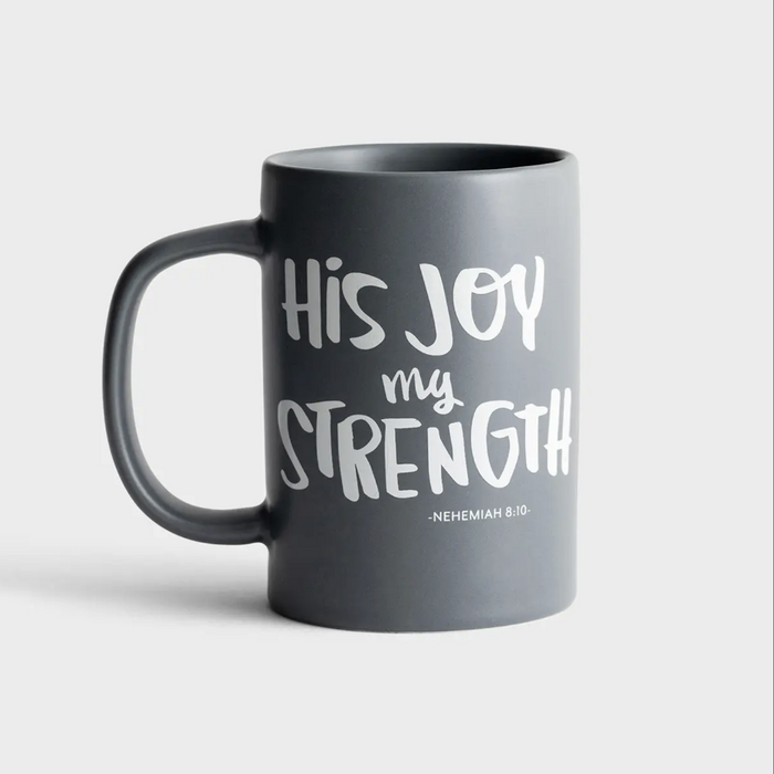 His Joy My Strength - True and Write Mug