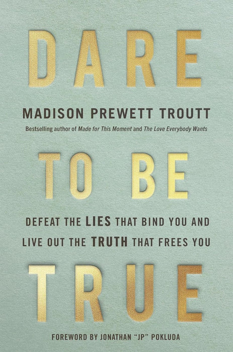 Dare to Be True