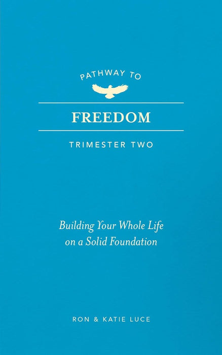 Pathway to Freedom: Trimester Two