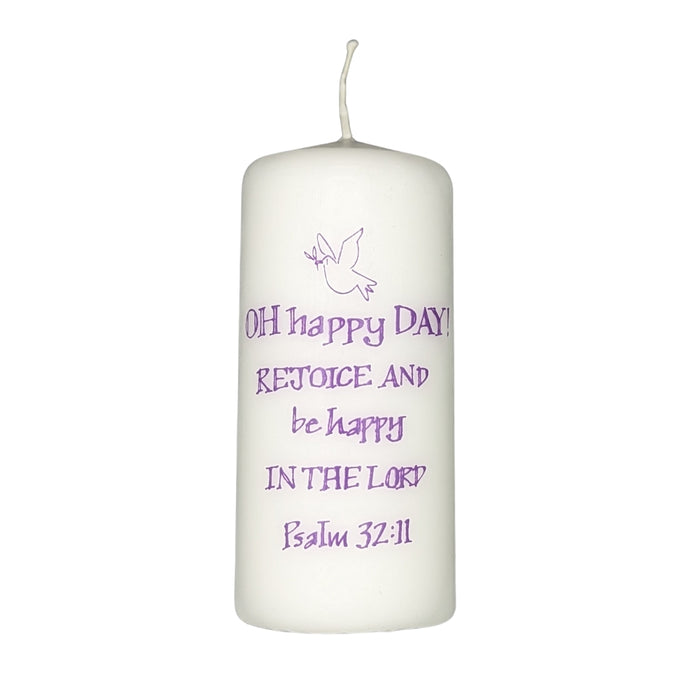 Oh Happy Day - Psalm 32:11 - Pillar Candle