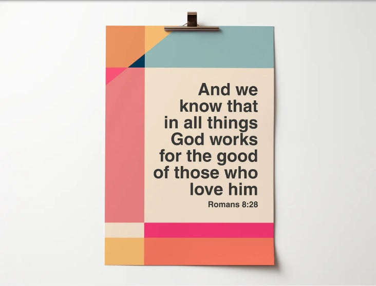 God Works For The Good Romans 8:28 A4 Print