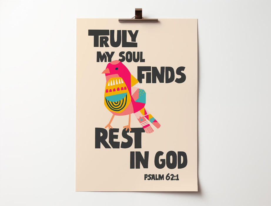 Truly My Soul Finds Rest In God. Psalm 62:1 A3 Print