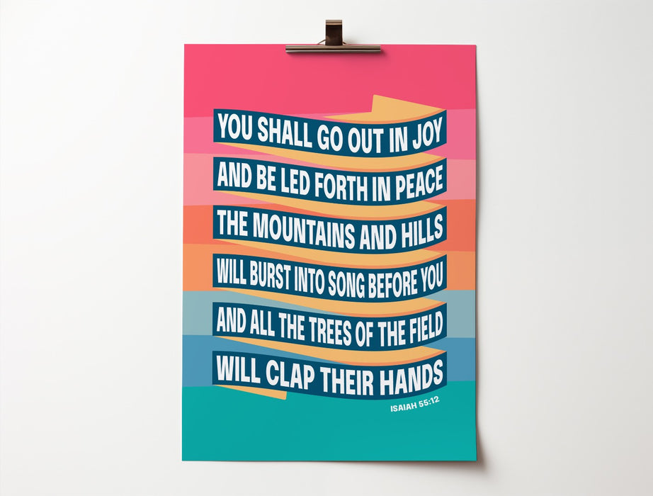 You Shall Go Out With Joy Isaiah 55 A4 Print
