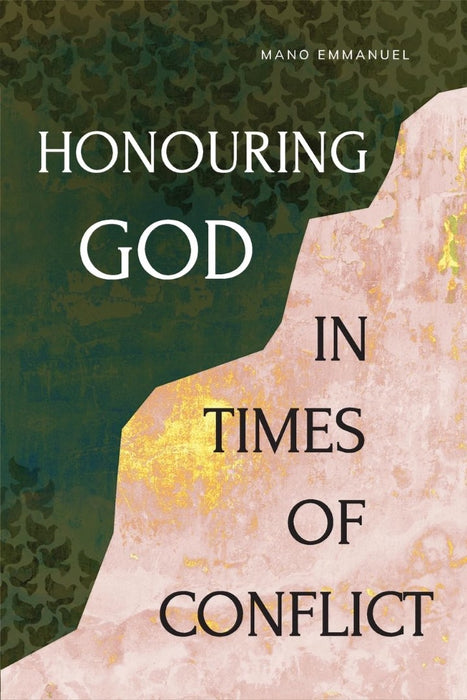 Honouring God in Times of Conflict