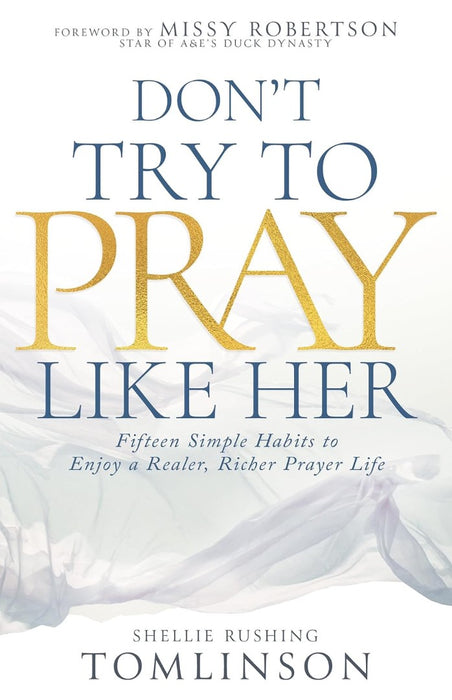 Don't Try to Pray Like Her