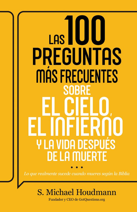 Las 100 Preguntas Más Frecuentes Sobre El Cielo, El Infierno