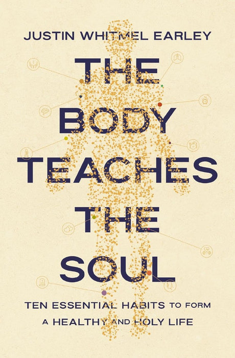 The Body Teaches Soul