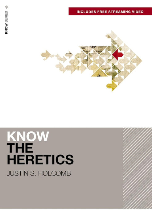 Know The Heretics (Includes Free Streaming Video)