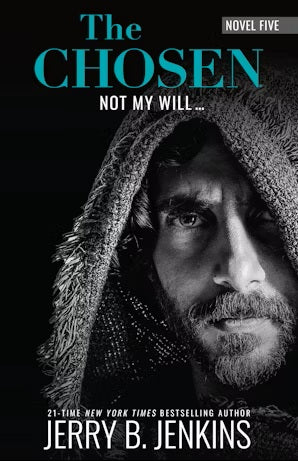 The Chosen: Not My Will