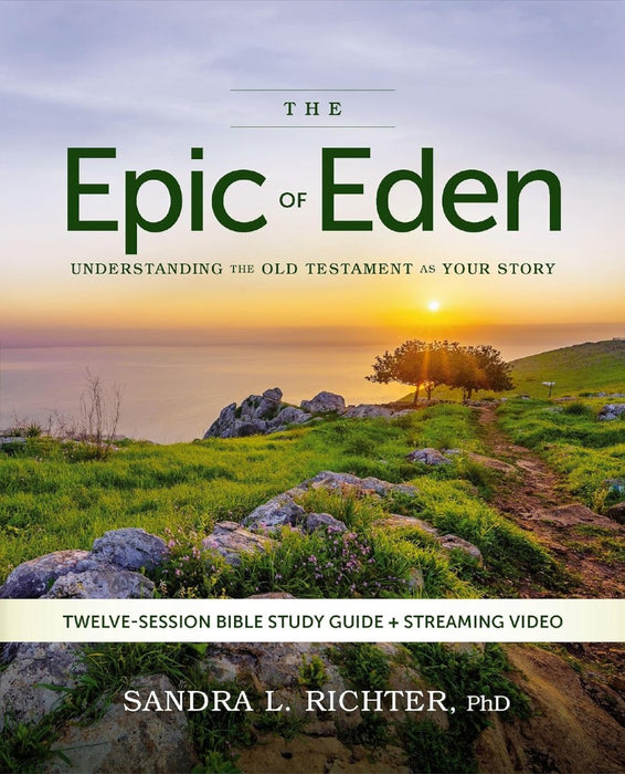 Epic Of Eden Bible Study Guide Plus Streaming Video, Updated