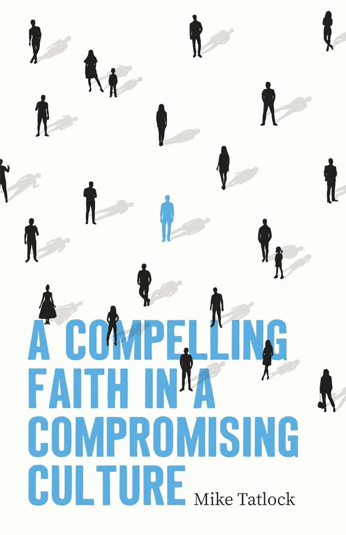 A Compelling Faith In A Compromising Culture — Aslan Christian Books