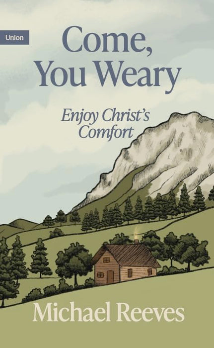 Come, You Weary