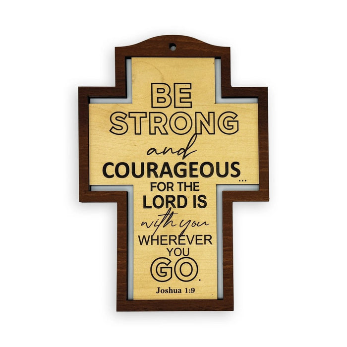 Border Wall Cross – Be Strong And Courageous (Joshua 1:9)