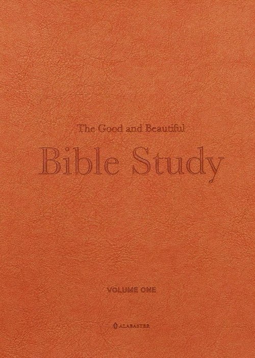 Good and Beautiful Bible Study Volume 1 (Imitiation Leather)