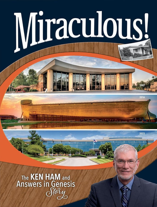 Miraculous! The Ken Ham and Answers in Genesis Story