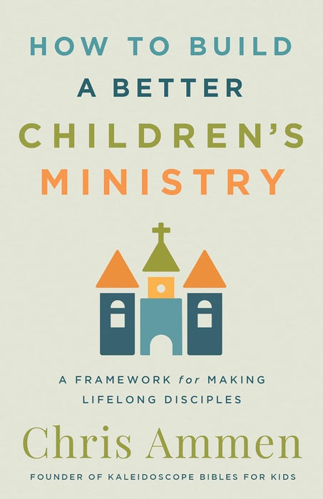 How to Build a Better Children’s Ministry