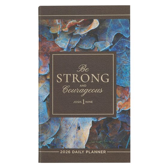 2026 Be Strong And Courageous Blue Leaves Small Daily Planne