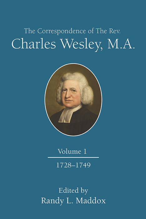 Correspondence Of The Rev. Charles Wesley, M.A. Volume 1, Th