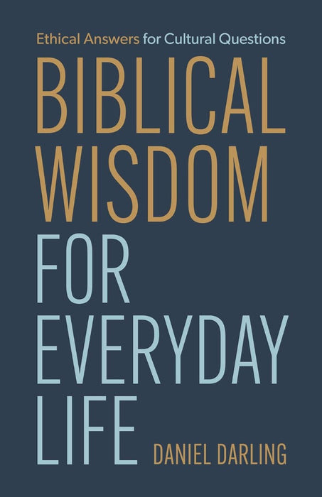 Biblical Wisdom for Everyday Life