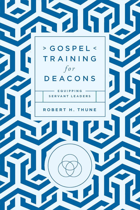 Gospel Training For Deacons