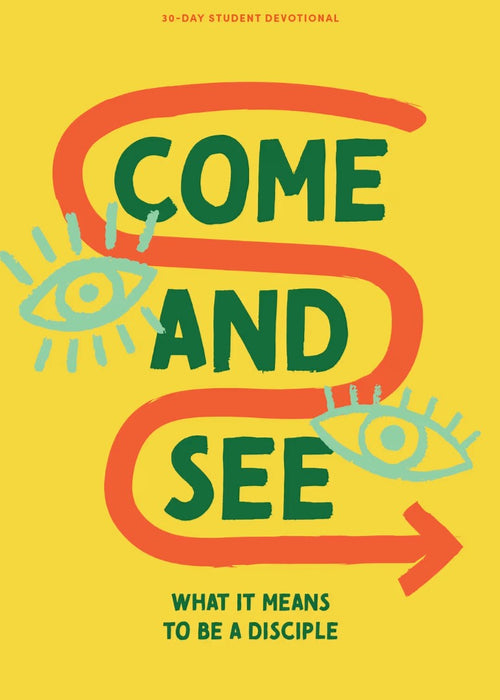 Come and See Teen Devotional
