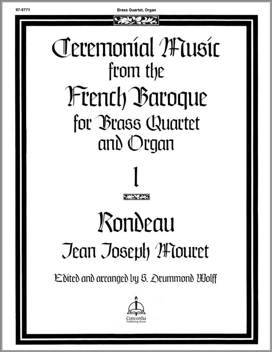 Ceremonial Music from the French Baroque: I Rondeau
