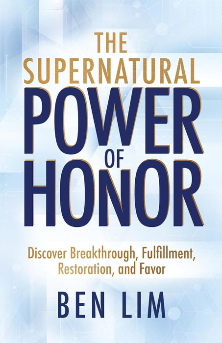 The Supernatural Power of Honor
