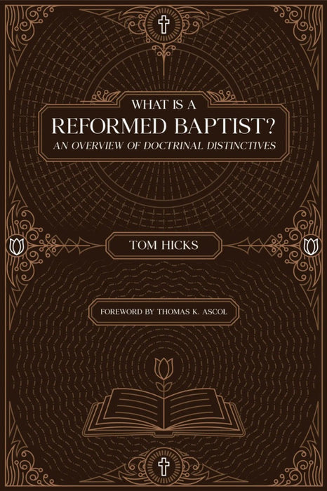 What is a Reformed Baptist?