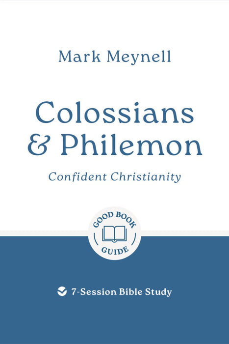 Colossians & Philemon: Confident Christianity