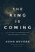 The King is Coming