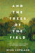 And the Trees of the Field