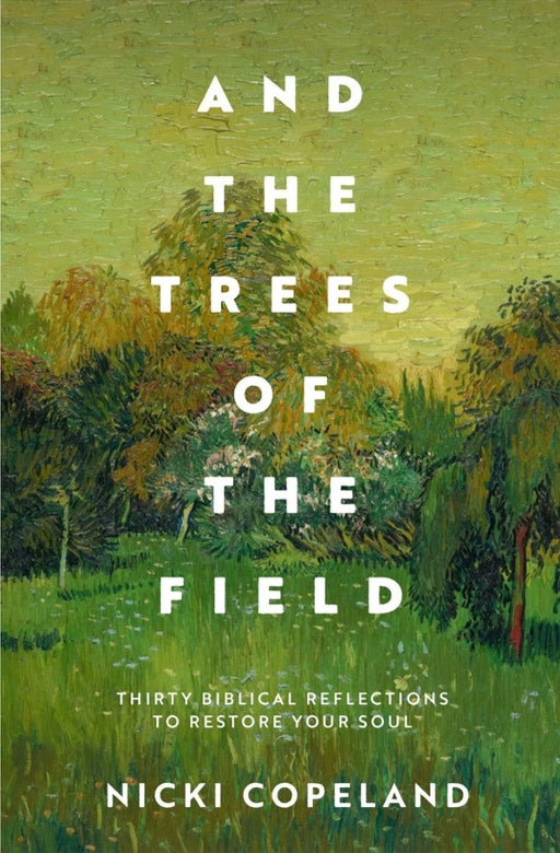 And the Trees of the Field