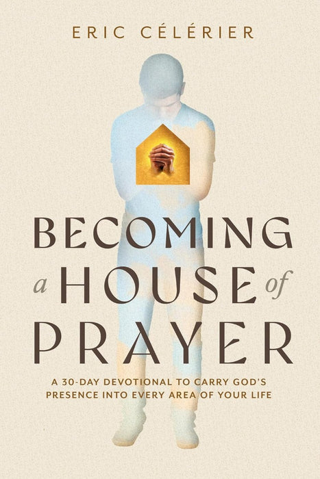 Becoming a House of Prayer
