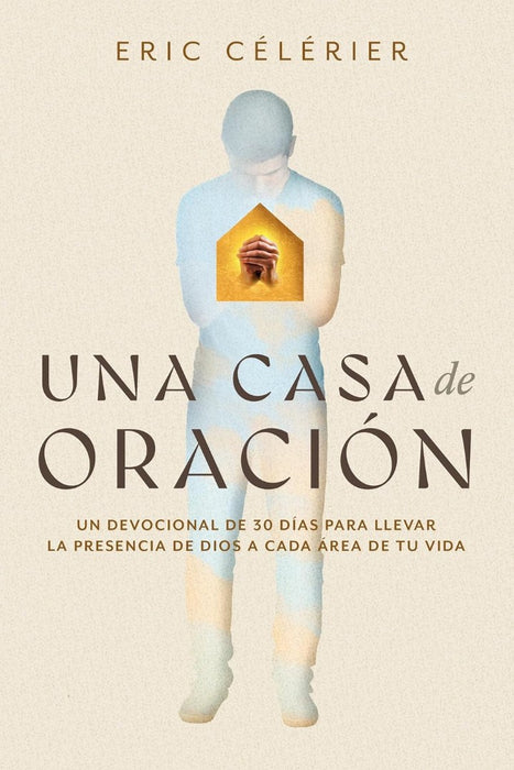 Una Casa De Oración (Becoming a House of Prayer)