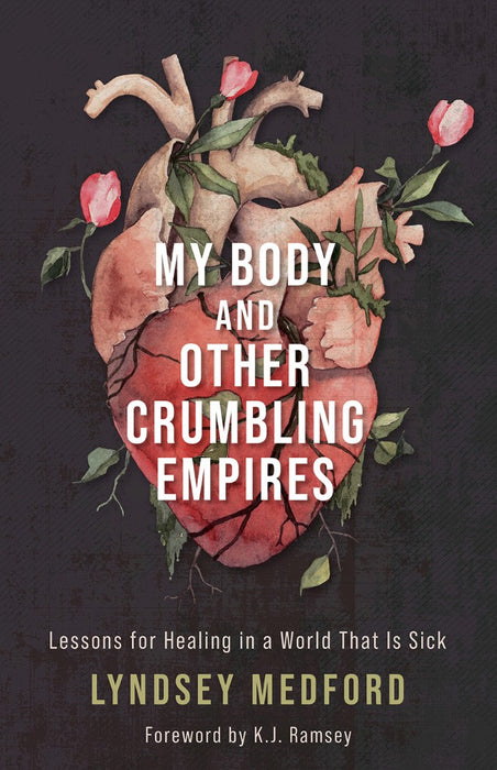 My Body And Other Crumbling Empires