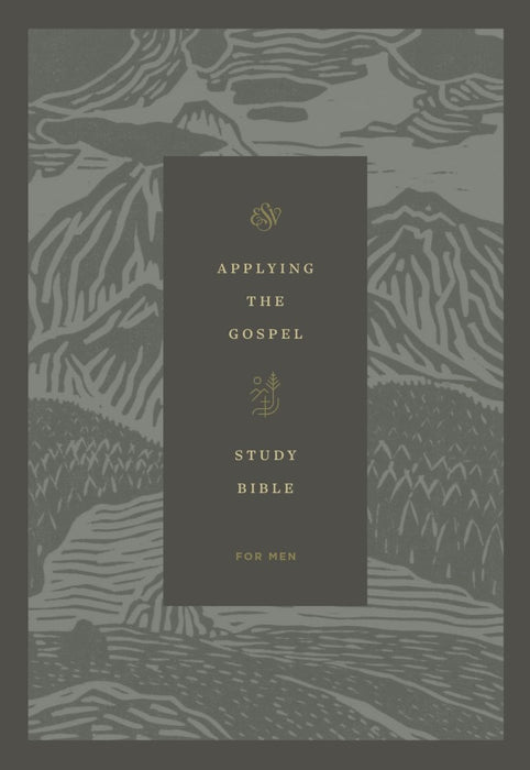 ESV Applying the Gospel Study Bible for Men, Hardcover