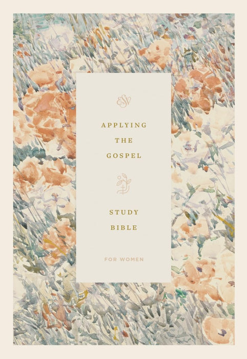 ESV Applying the Gospel Study Bible for Women, Hardcover